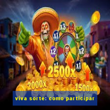 viva sorte: como participar